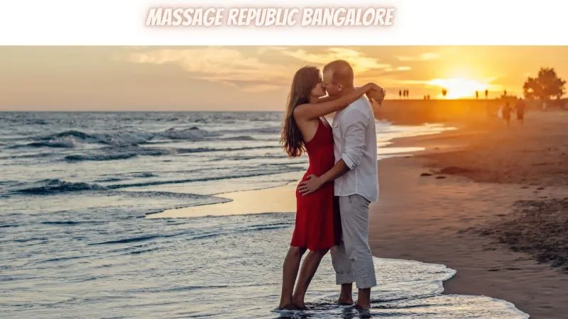 Best Massage Republic In Bangalore