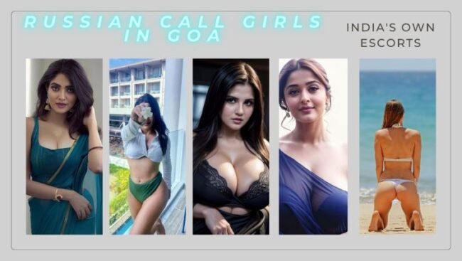 Discreet Best Russian Call Girl service In Goa for celebrities and high-profile individuals